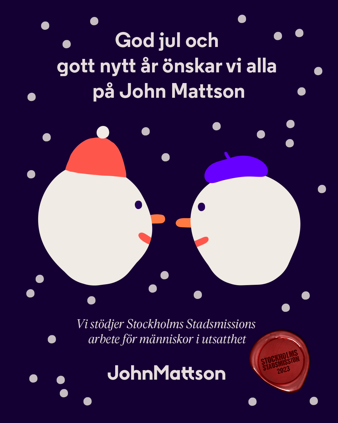god jul och gott nytt år önskar john mattson. Vi stödjer Stockholm stadsmissions arbete för människor i utsatthet.